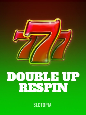 Double Up Respin