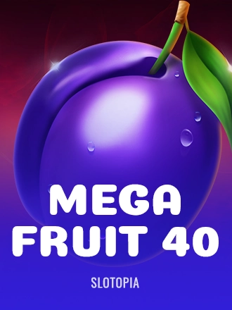 Mega Fruit 40