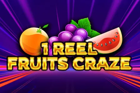 1 Reel - Fruits Craze