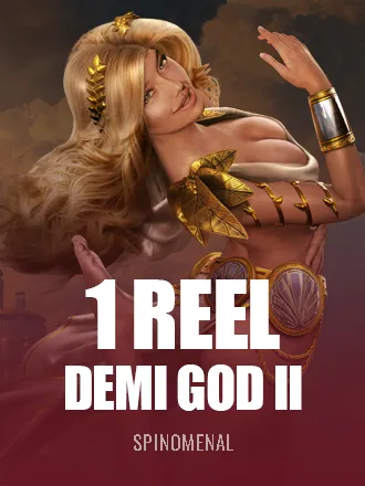 1 Reel Demi God II