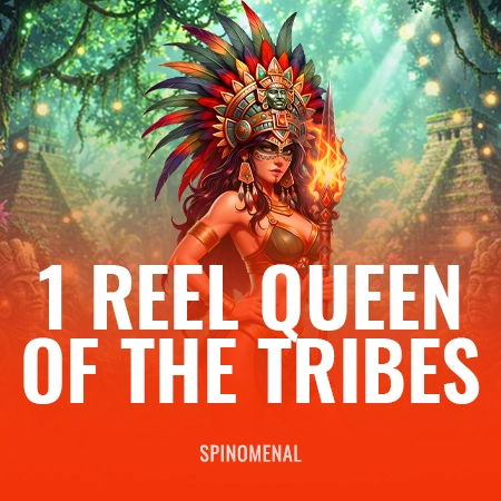 1 Reel Queen of the Tribes