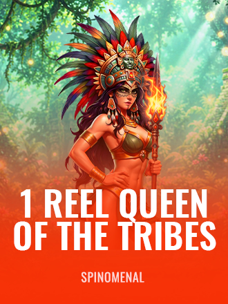 1 Reel Queen of the Tribes