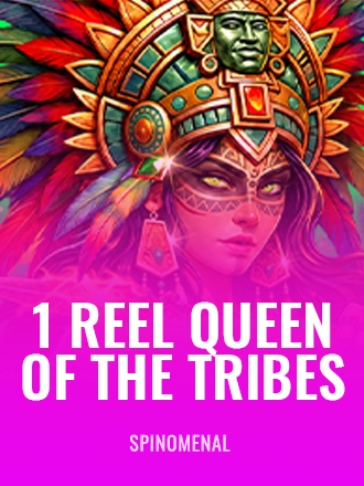 1 Reel Queen of the Tribes