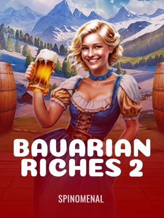 Bavarian Riches 2