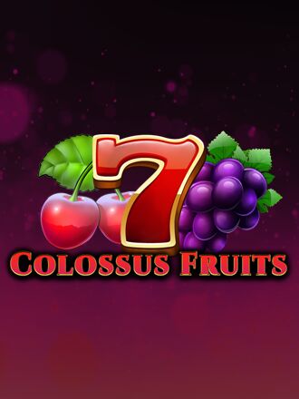 Colossus Fruits