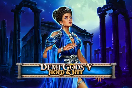 Demi Gods V - Hold & Hit