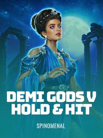 Demi Gods V - Hold & Hit