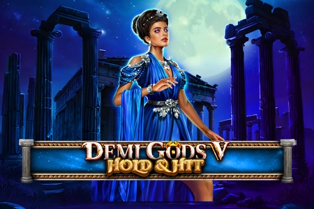 Demi Gods VI - Hold & Hit