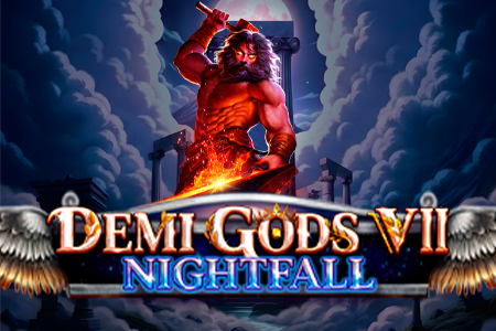 Demi Gods VII Nightfall