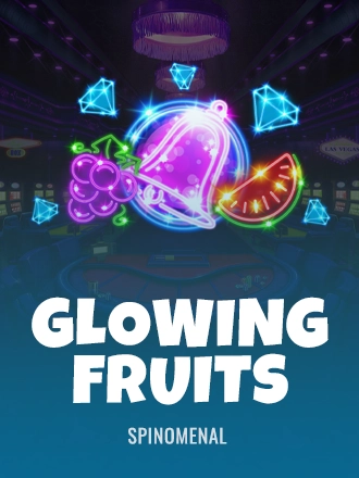 Glowing Fruits