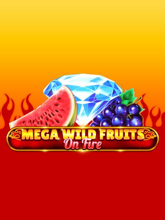 Mega Wild Fruits - On Fire