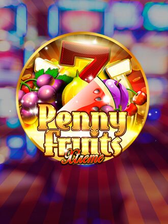 Penny Fruits Xtreme