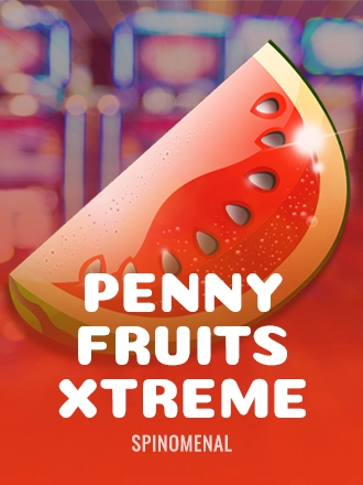Penny Fruits Xtreme