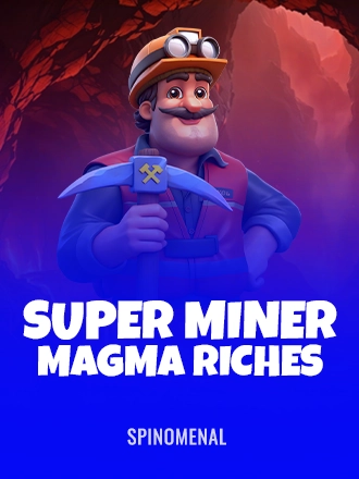 Super Miner - Magma Riches