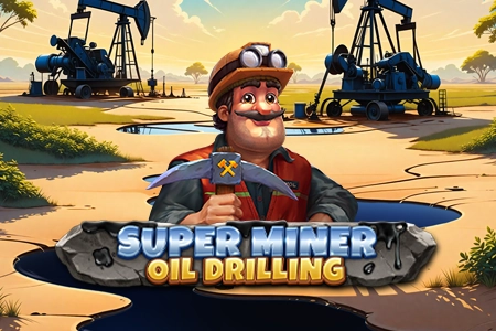 Super Miner - Oil Drilling