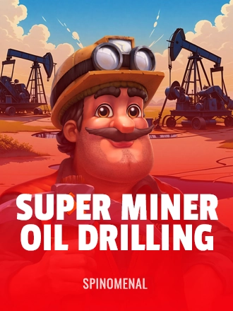Super Miner - Oil Drilling