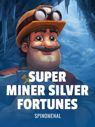 Super Miner - Silver Fortunes