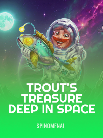 Trout's Treasure Deep in Space