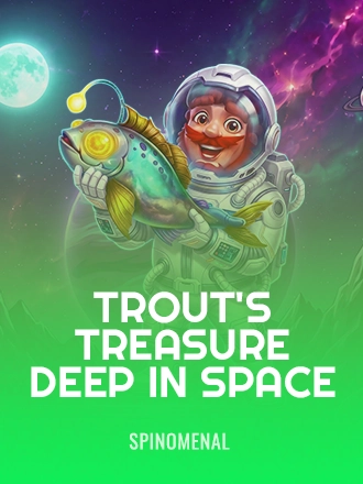 Trout's Treasure Deep in Space