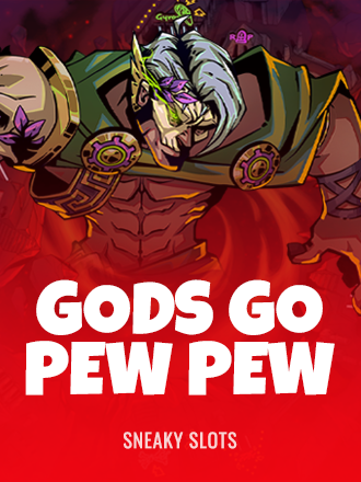 Gods Go Pew Pew