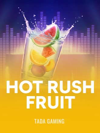 Hot Rush Fruit