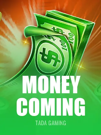 Money Coming