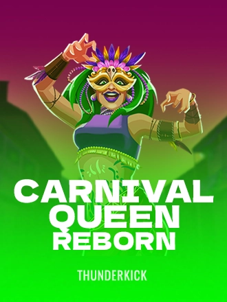 Carnival Queen Reborn