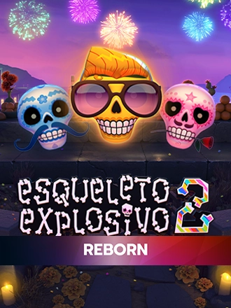 Esqueleto Explosivo 2 - Reborn