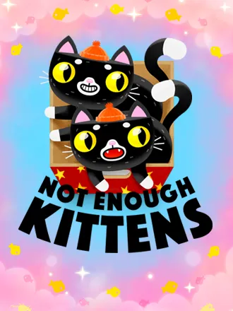 Not Enough Kittens
