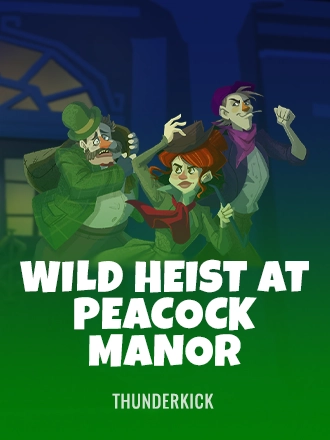 Wild Heist at Peacock Manor