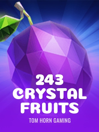243 Crystal Fruits