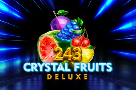 243 Crystal Fruits Deluxe