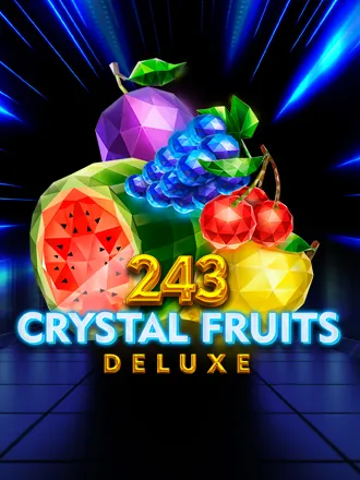 243 Crystal Fruits Deluxe