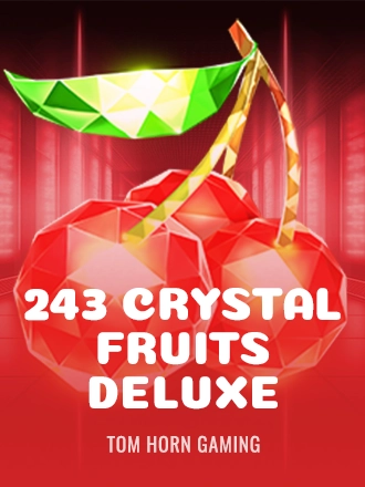 243 Crystal Fruits Deluxe