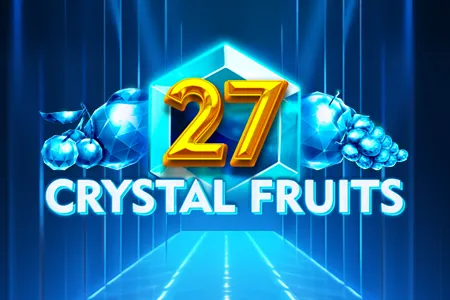 27 Crystal Fruits