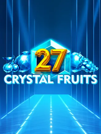 27 Crystal Fruits