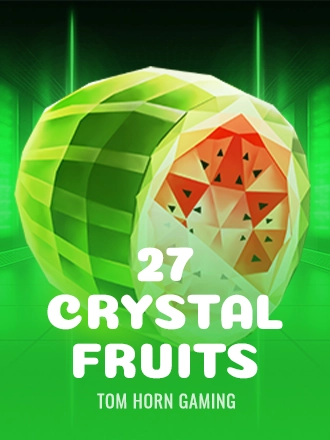 27 Crystal Fruits