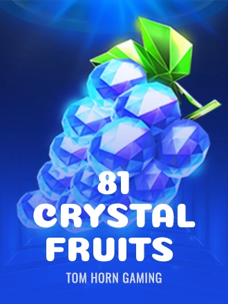 81 Crystal Fruits