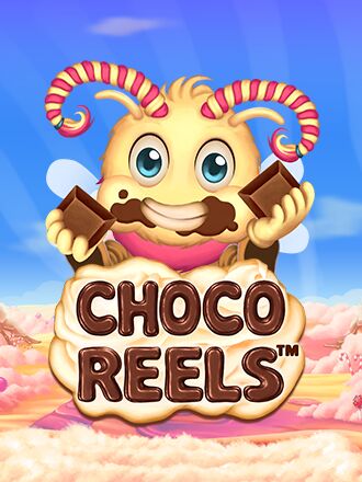 Choco Reels