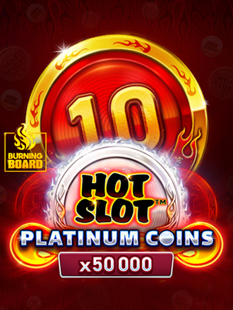 Hot Slot Platinum Coins Burning Board