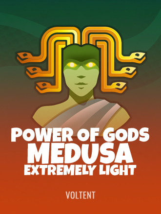 Power of Gods: Medusa Extremely Light