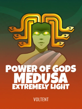 Power of Gods: Medusa Extremely Light