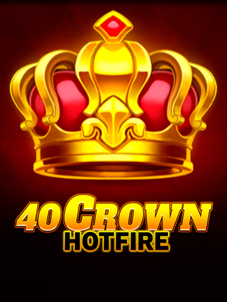 40 Crown Hotfire