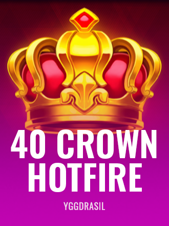 40 Crown Hotfire