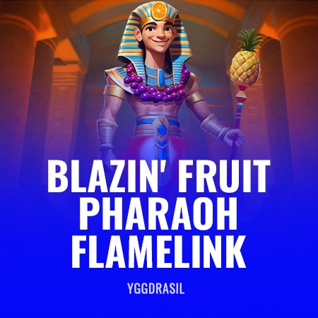 Blazin' Fruit Pharaoh FlameLink