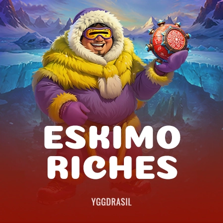 Eskimo Riches