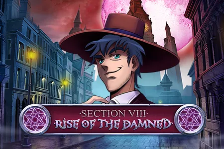 Section VIII: Rise of the Damned