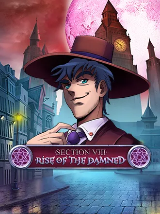Section VIII: Rise of the Damned
