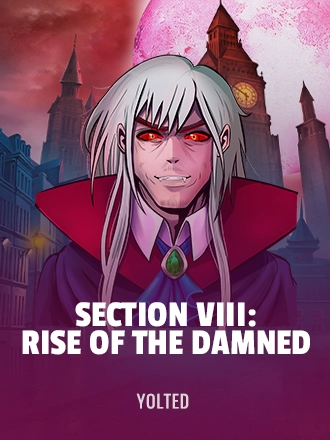 Section VIII: Rise of the Damned